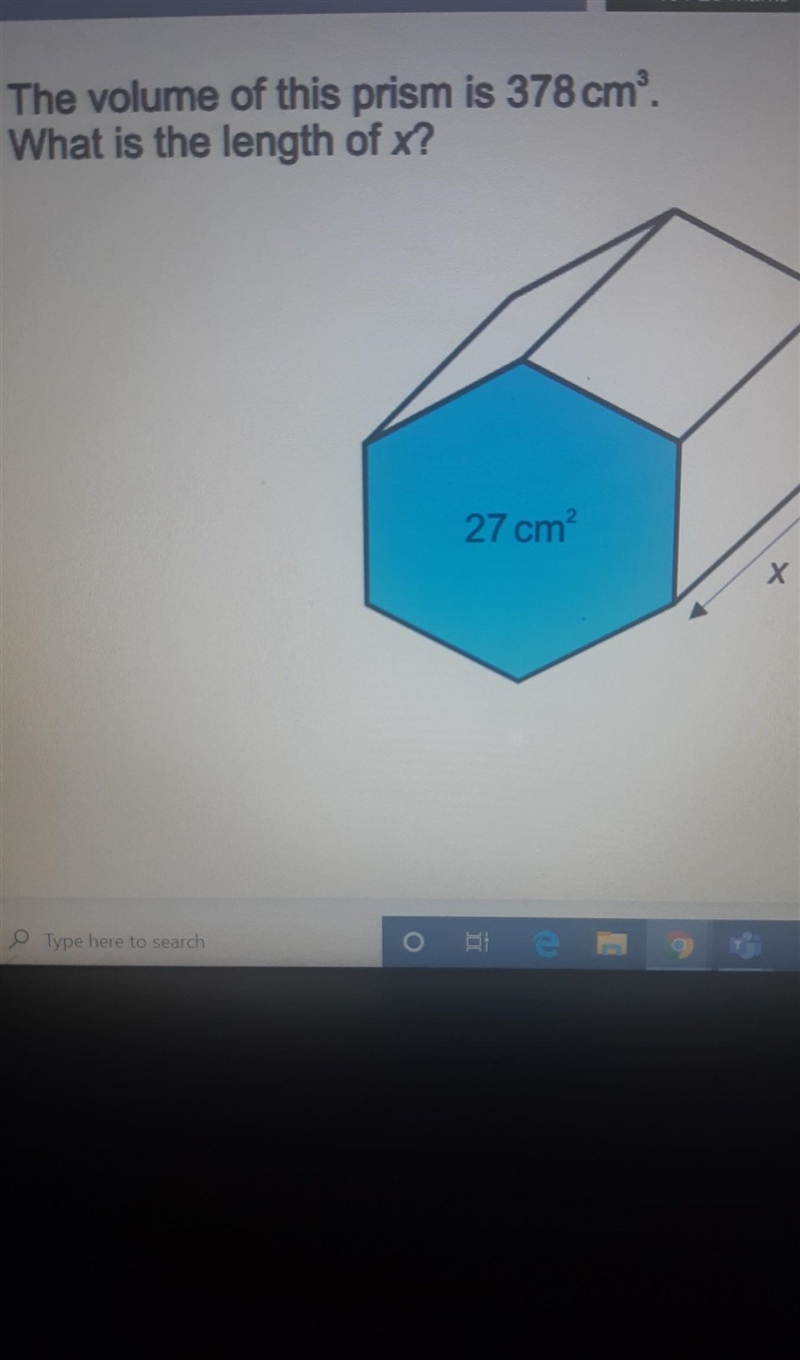 The volume of this prism is 378 {cm}^(3) What is the length of x? ​-example-1