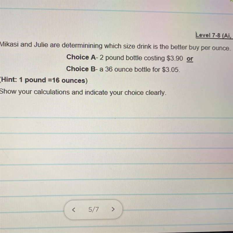 11. Mikasi and Julie are determinining which size drink is the better buy per ounce-example-1