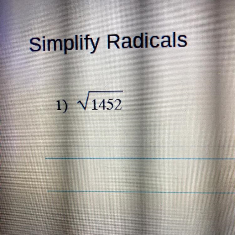 Simplify Radicals 1)-example-1