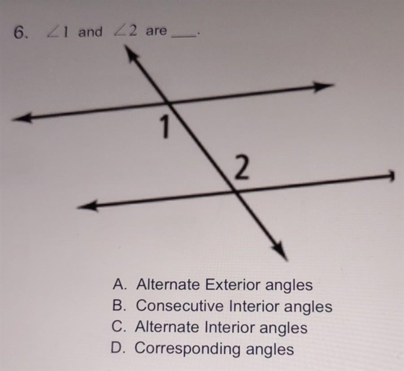 ≤1 and ≤2 are__ A. Alternate Exterior angles B. Consecutive Interior angles C. Alternate-example-1