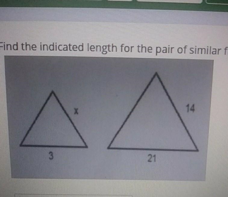 Find the indicated length for the pair of similar figures. X 14 3 21​-example-1