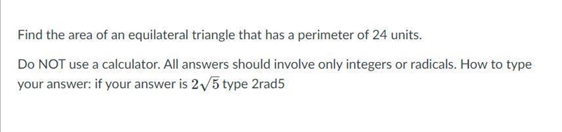 Find the area of an equilateral triangle that has a perimeter of 24 units.-example-1