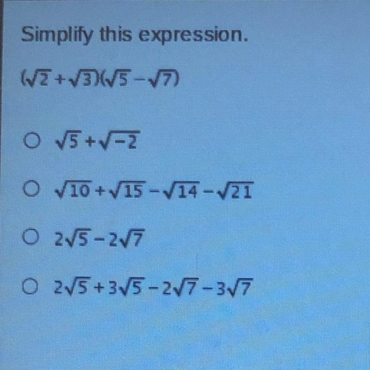 Simplify this expression (sqrt 2+sqrt3) (sqrt5-sqrt7)-example-1