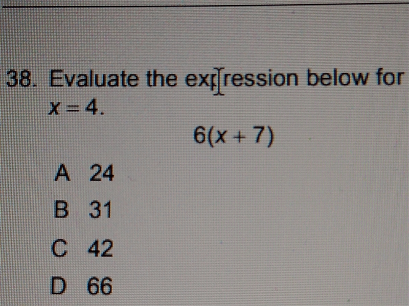 Evaluate the expression below for x = 4 6 (x +7)-example-1