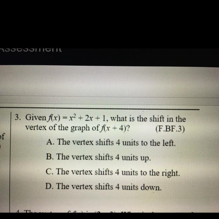 Given f(x) = x2 + 2x + 1, what is the shift in the vertex of the graph of f(x +4)?-example-1