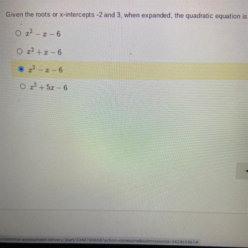 PLEASE HELP Given the roots or x-intercepts -2 and 3, when expanded, the quadratic-example-1