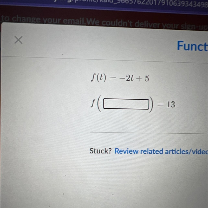 F(t) = -2t + 5 so ) = = 13 I need help with this-example-1