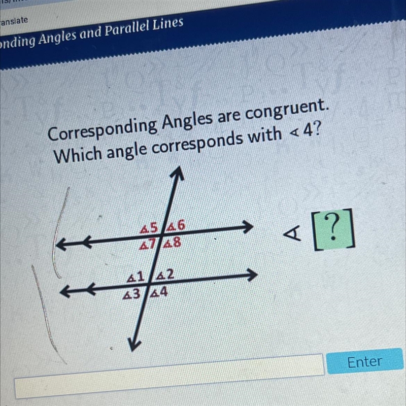 Corresponding Angles are congruent. Which angle corresponds with <4? 25 26 27 28 &lt-example-1