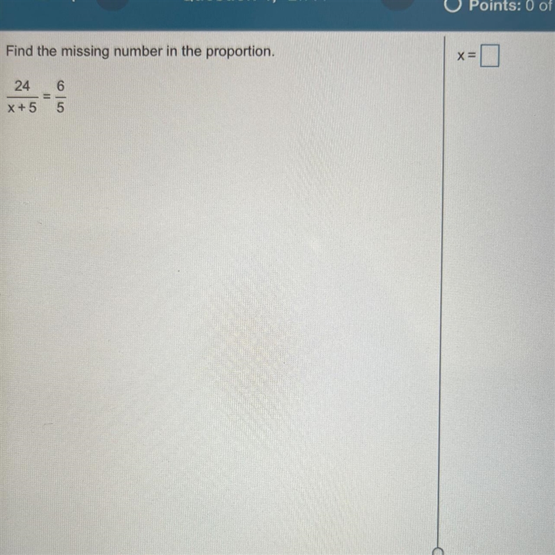 Find the missing number in the proportion. 24 6 X +5 5 =-example-1