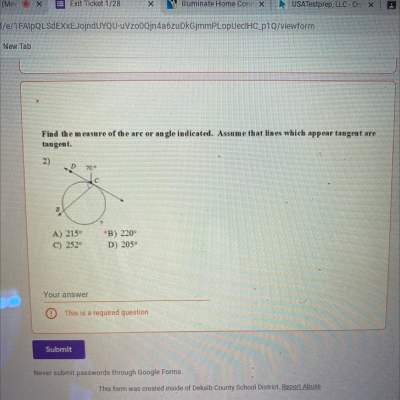 Find the measure of the arc or angle indicated. Assume that lines which appear tangent-example-1