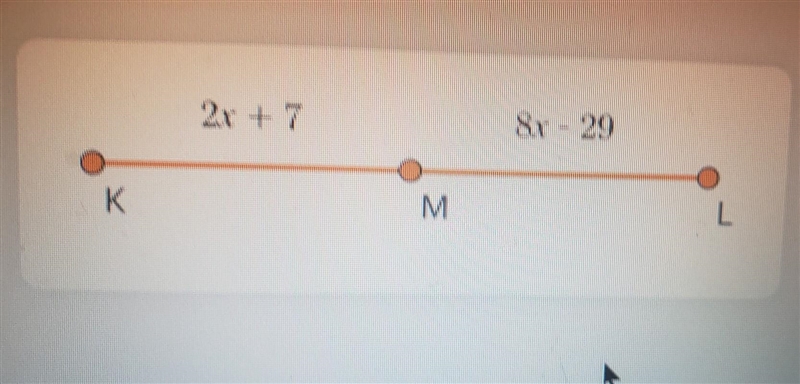 In 5he diagram below M is the midpoint of KL solve for the value of X​-example-1