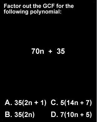 Please help! Factor out the GCF:-example-1