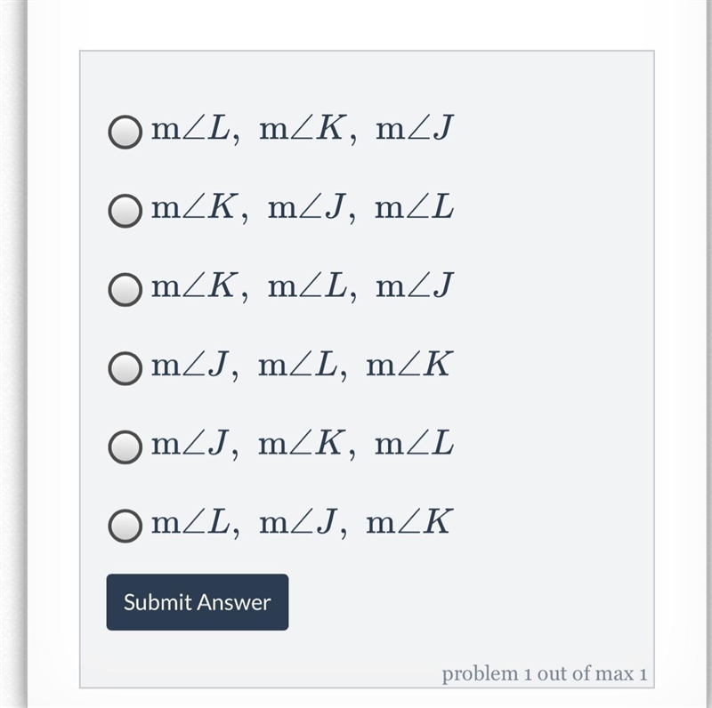 In ΔJKL, KL = 14, LJ = 11, and JK = 4. Which list has the angles of ΔJKL in order-example-1