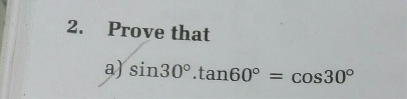 A) sin30°.tan60° = cos30°​-example-1