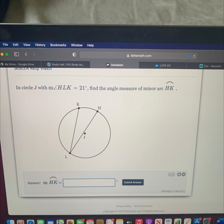 In circle J with mZHLK = 21°, find the angle measure of minor arc HK . K H L Answer-example-1