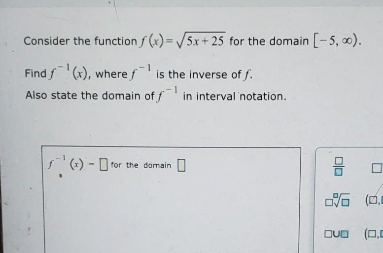 Find f(x), where f is the inverse of f. Also state the domain off ' in interval notation-example-1