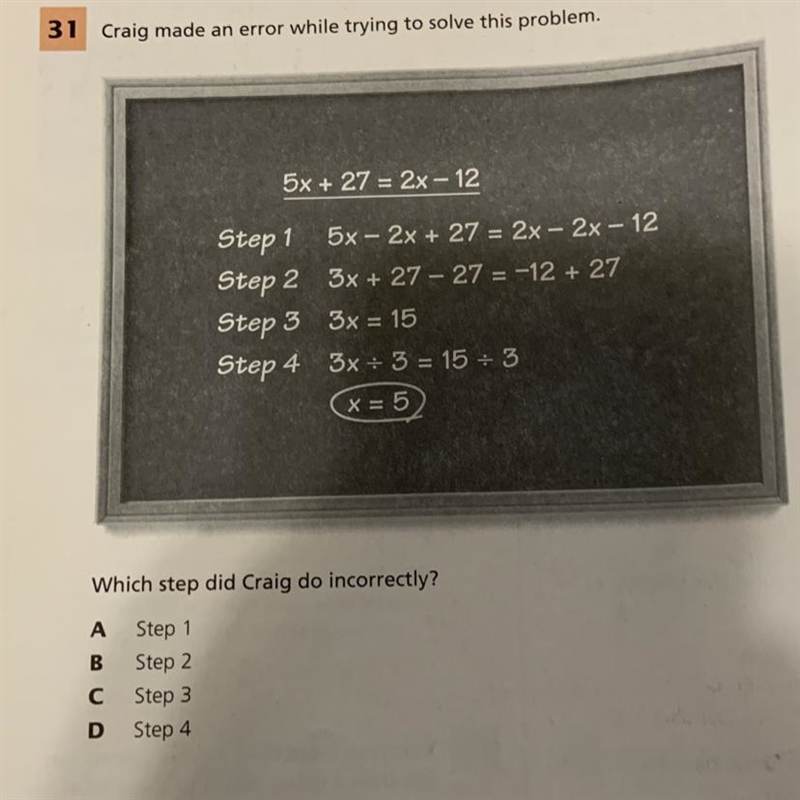 Which step did Craig do incorrectly? A Step 1 B C Step 2 Step 3 Step 4 D-example-1