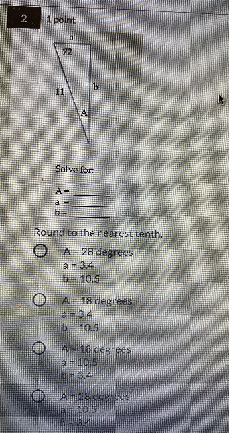 Please helped timed question. Solve for a, b, and A. Round to the nearest tenth.-example-1