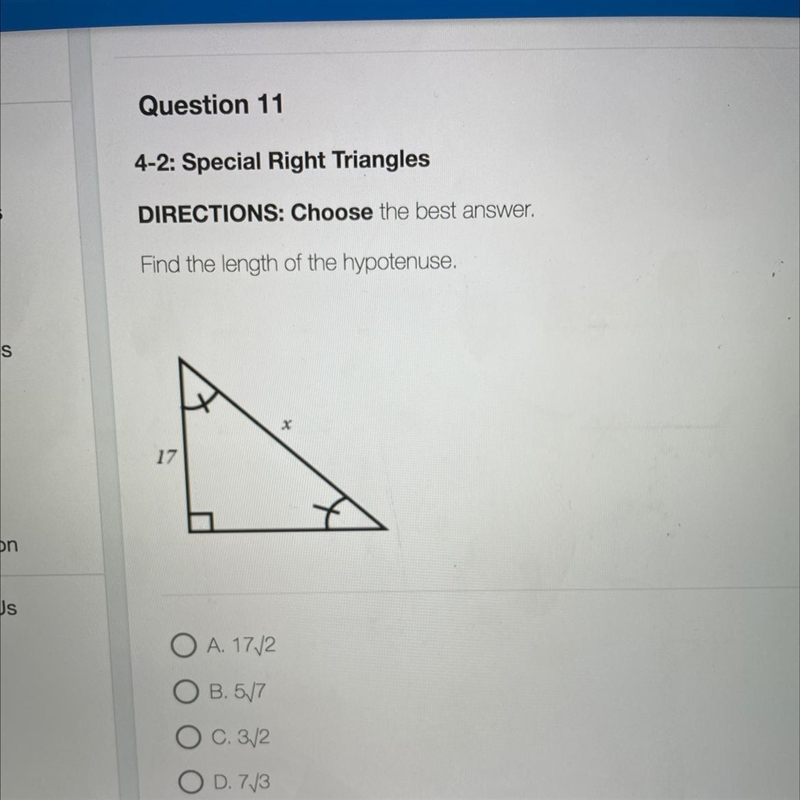 Find the length of the hypotenuse. O A. 17/2 O B. 5/7 O C. 3/2 OD. 7/3-example-1