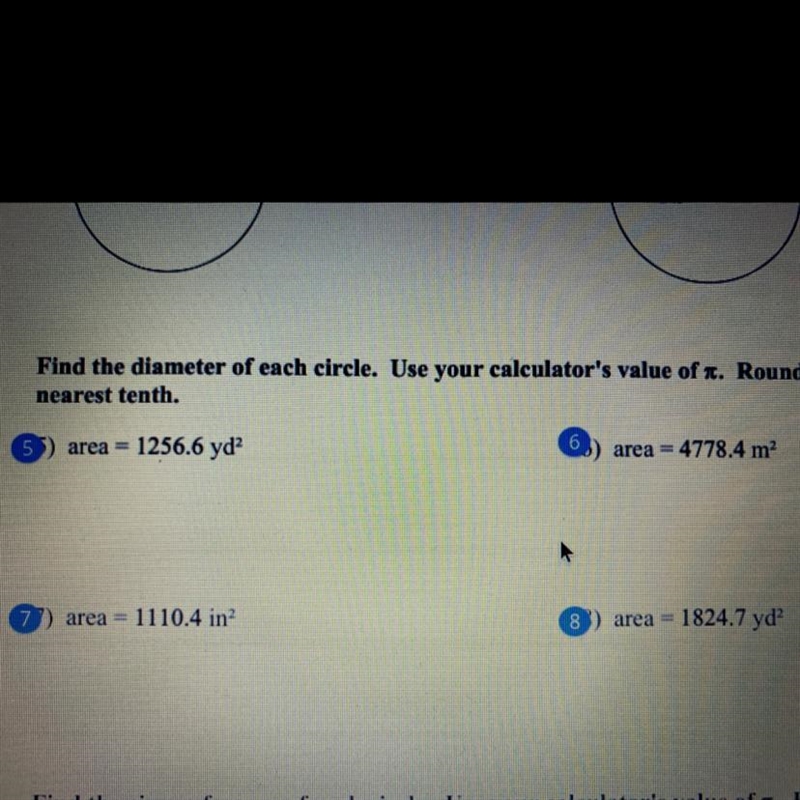 I need help on 7 and 8!!!!!Find the diameter of each circle. Use a calculator’s value-example-1