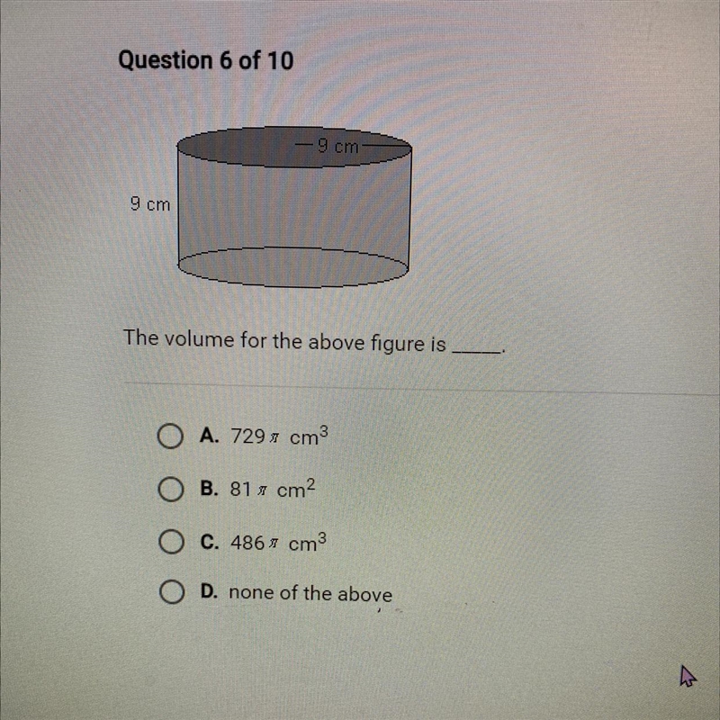 HELPPPP The volume for the above figure is A. 7297 cm3 B. 817 cm2 C. 486 cm3 D. none-example-1