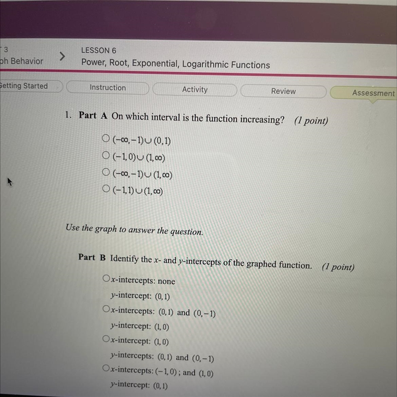 Use the graph to answer the question. 1. Part A On which interval is the function-example-1