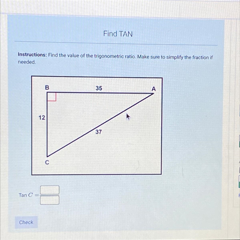 Instructions: Find the value of the trigonometric ratio. Make sure to simplify the-example-1