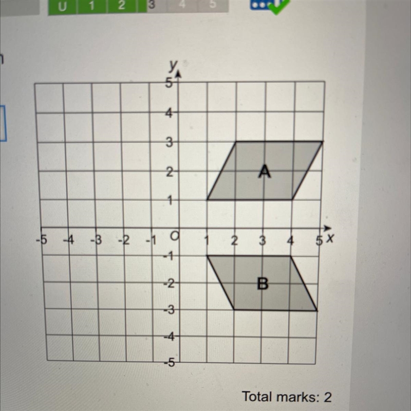 Describe fully the single transformation that maps shape A onto shape B.-example-1