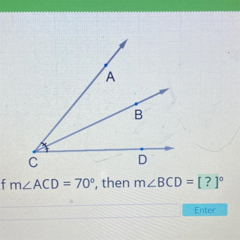 A B С D If mZACD = 70°, then mZBCD = [? ]°-example-1