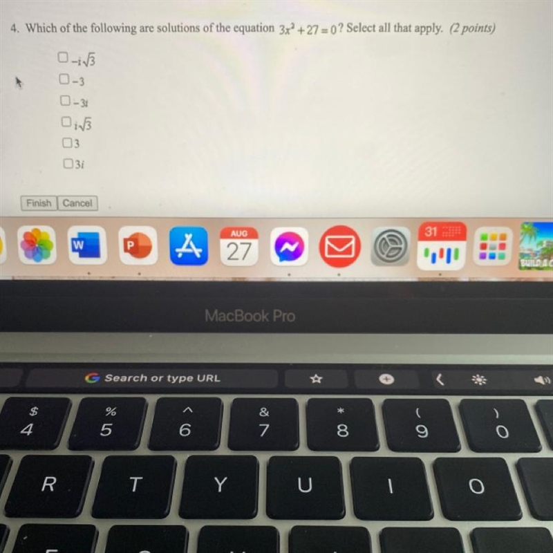 4. Which of the following are solutions of the equation 3x2 +27=0 ? Select all that-example-1