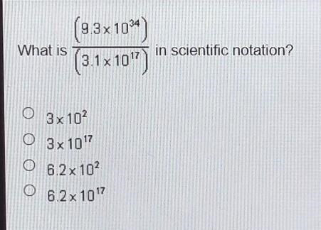 What is (9.3x10^34) in scientific notation? (3.1x 10^17) ​-example-1