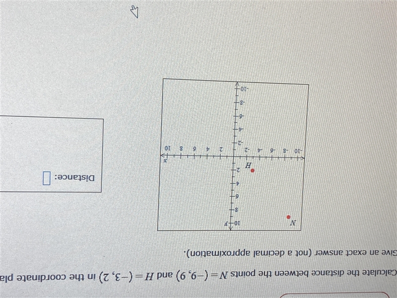 Calculate the distance between the points N=(-9,9) and H=(-3,2) in the coordinate-example-1