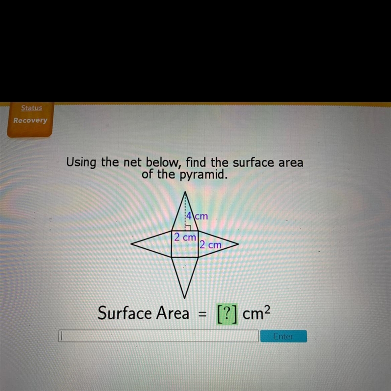 Using the net below, find the surface area of the pyramid. 4cm 2 cm 12 cm Surface-example-1