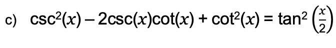 Hello! Verify the identity. Please show your work! Use trigonometric identities to-example-1