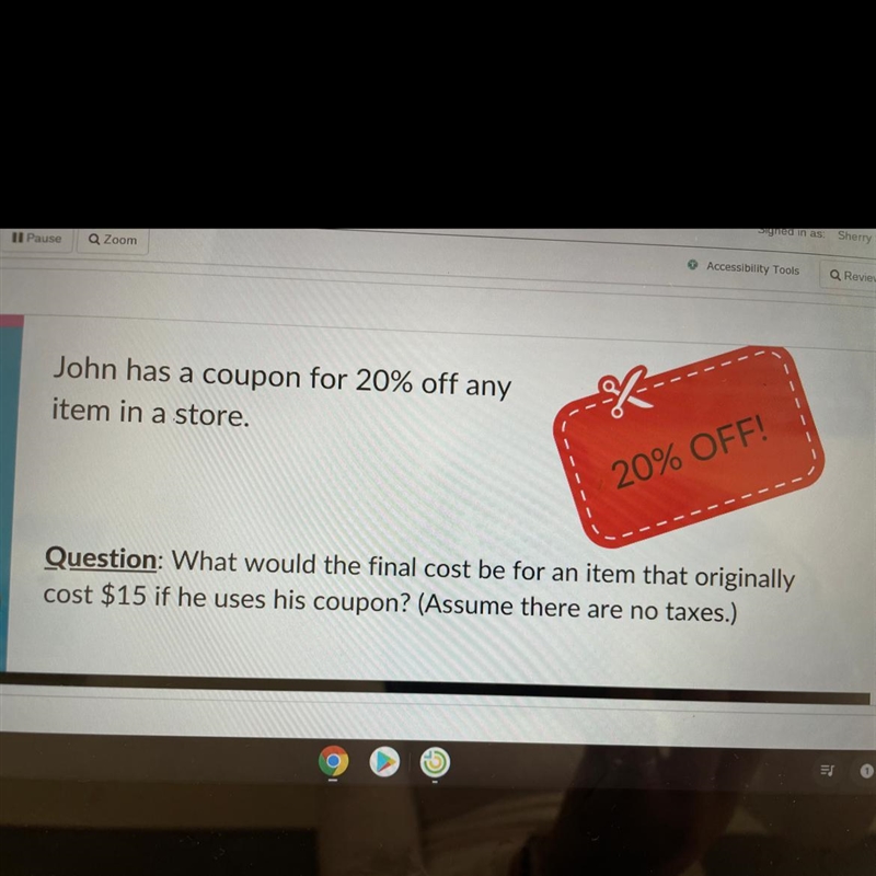 John has a coupon for 20% off any item in a store. 20% OFF! Question: What would the-example-1