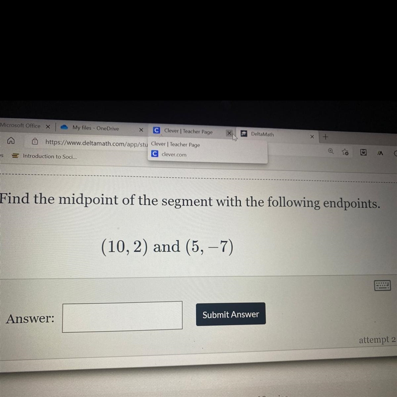 Find the midpoint of the segment with the following endpoints. (10,2) and (5, -7)-example-1