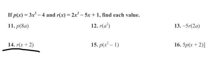 Ifp * (x) = 3x ^ 2 - 4 and r(x) = 2x ^ 2 - 5x + 1 . find value r(x + 2)-example-1