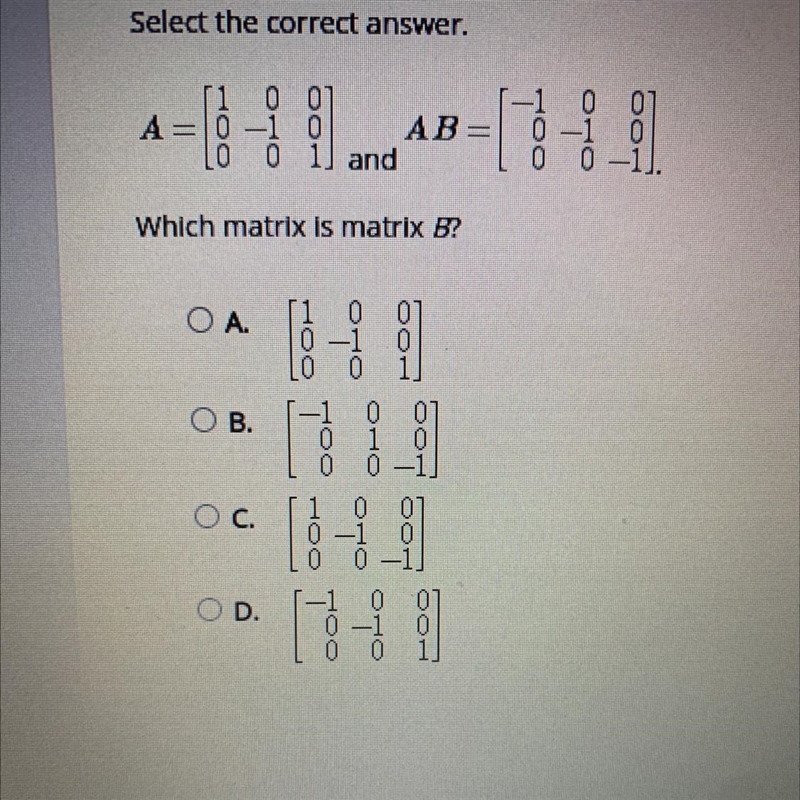 Select the correct answer. A and АВ: Which matrix is matrix B?-example-1