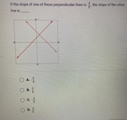 If the slope of one of these perpendicular lines is -4/5 the slope of the other line-example-1