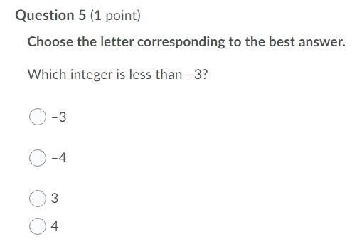 Choose the letter corresponding to the best answer. Which integer is less than -3?-example-1