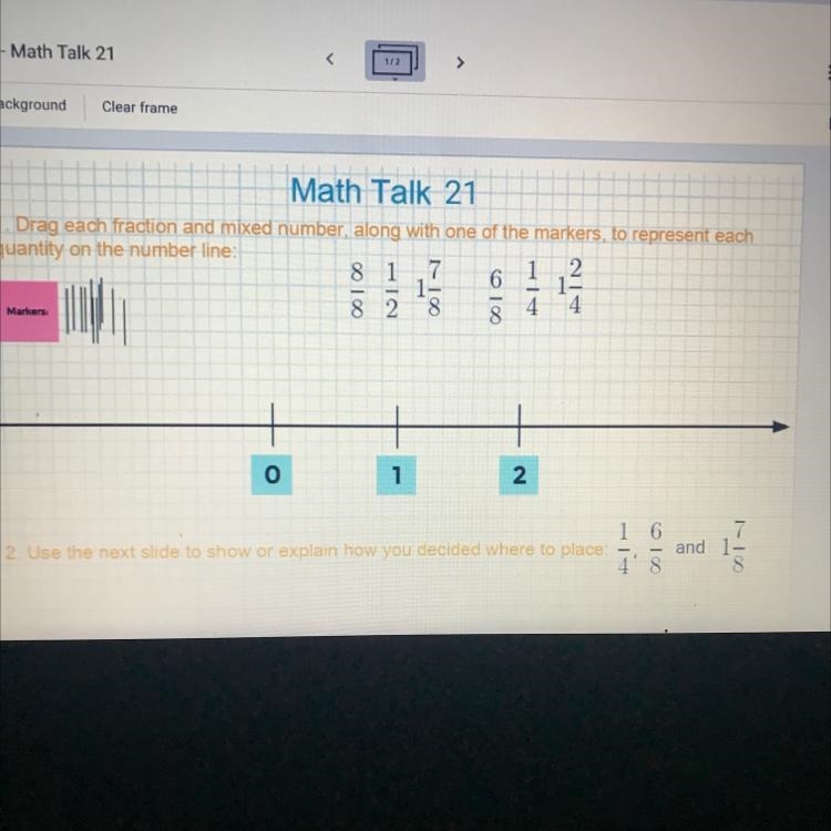 Where do the numbers go and explain how you decided where to place 1/4,6/8,1 1/7-example-1