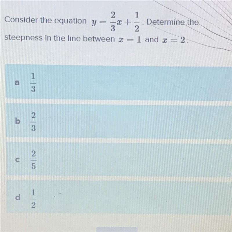 Consider the equation _. determine the steepness in the line between x=1 and x=2.-example-1