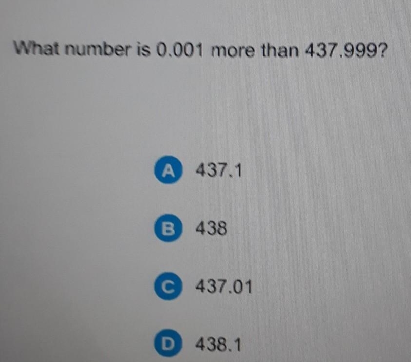 What number is 0.001 more than 437.999?​-example-1