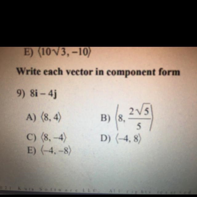 Write each vector in component form 9) 8i - 4j-example-1