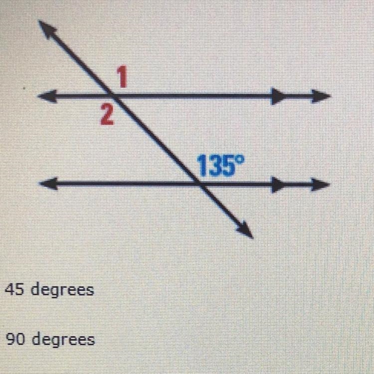 4. What is the measure of angle 1 in the picture below? A. 45 degrees B. 90 degrees-example-1