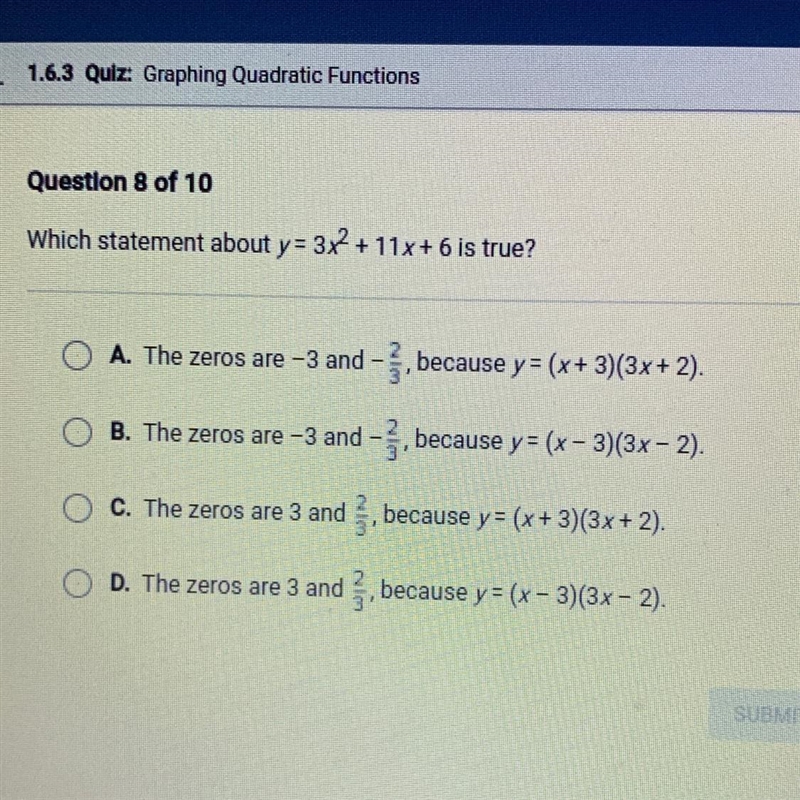 Which statement about y= 3x^2 + 11x + 6 is true?-example-1