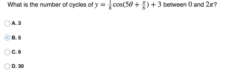 What is the number of cycles of y=1/8cos(5θ+π/6)+3 between 0 and 2π?-example-1