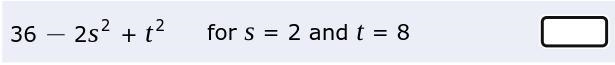 Please help me as soon as possible! 36 - 2s² + t² S = 2 T = 8-example-1