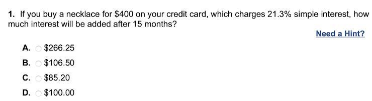 If you buy a necklace for $400 on your credit card, which charges 21.3% simple interest-example-1