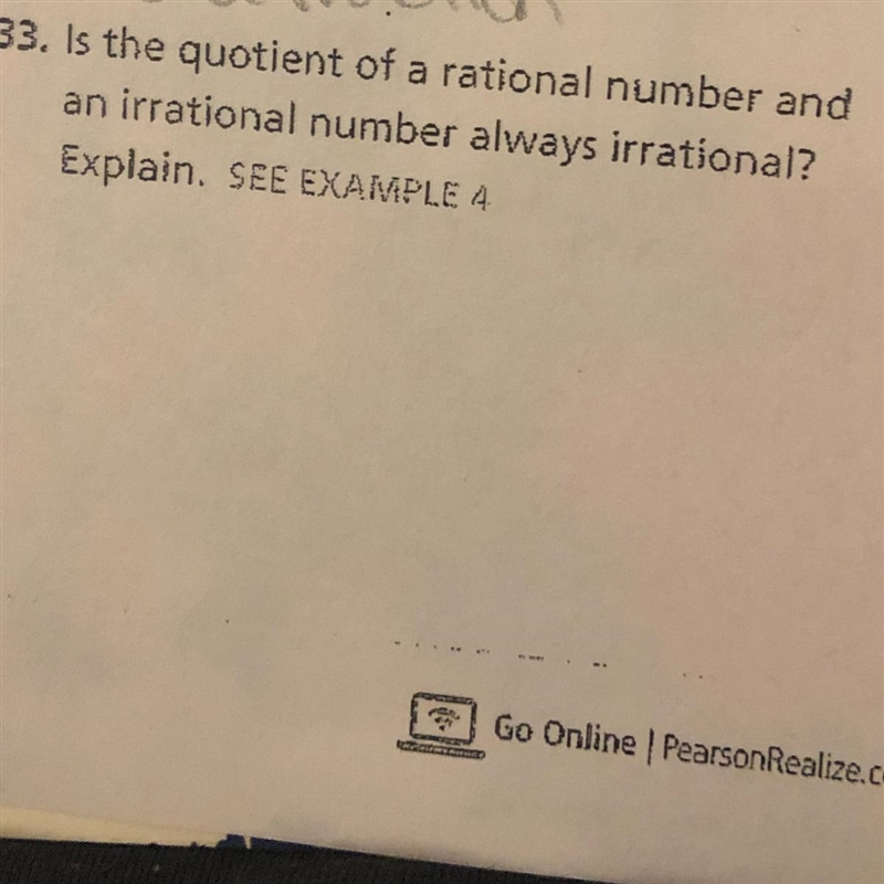 Is the quotient of a rational number and an irrational number always irrational? Explain-example-1